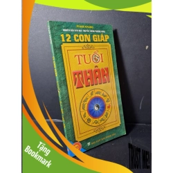 (TẶNG BOOKMARK) 12 con giáp tuổi thân mới 80% Phạm Khang 2009 RBK2507 TÂM LINH - TÔN GIÁO - THIỀN