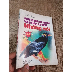 Nghệ thuật nuôi và huấn luyện Nhồng nói 1999 mới 80% ố (Sách kiến thức tổng hợp) HLSC2404