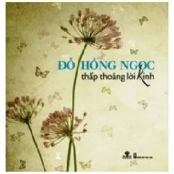 Thấp Thoáng Lời Kinh - Đỗ Hồng Ngọc 404028