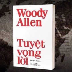 Tuyệt vọng lời - Woody Allen