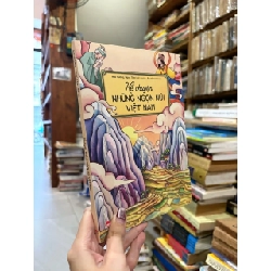 Kể chuyện những ngọn núi Việt Nam - Mai Hương , Ngọc Tâm