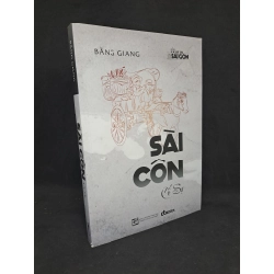 [59K/kg] Sài Côn cố sự - Bằng Giang 2018 mới 90% HCM1508