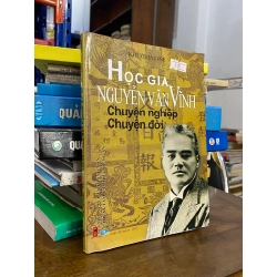 Học giả Nguyễn Văn Vĩnh chuyện nghiệp chuyện đời - Khúc Hà Linh