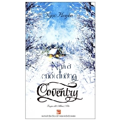Nhà Ở Cuối Đường Conventry - Ngọc Huyền (Mới 100%) Tiểu thuyết, NXB Tổng Hợp TPHCM - SÁCH ĐẠI HỌC