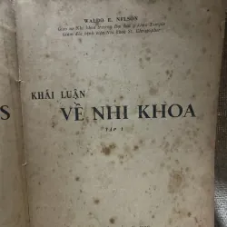 Khái luận về nhi khoa - -Tập 1- WALDO E. NELSON - 750 trang, khổ lớn  799768