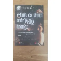 Anh có thích nước Mỹ không – Tân Di Ổ