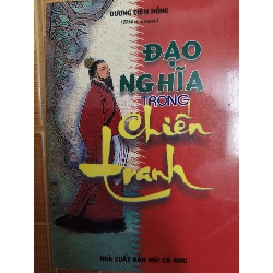 Đạo nghĩa trong chiến tranh - 2000 - 91 trang (Sách lịch sử - triết học) ANTQ1304