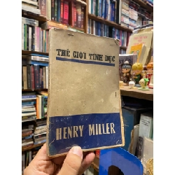 Thế giới tính dục - Henry Miller ( bản dịch Hoài Lãng Tử ) 740241