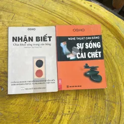 COMBO OSHO : NGHỆ THUẬT CÂN BẰNG SỰ SỐNG & CÁI CHẾT - NHẬN BIẾT Chìa khoá sống trong cân b