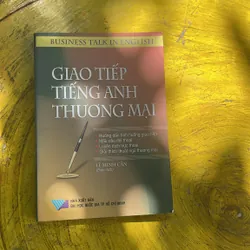 GIAO TIẾP TIẾNG ANH THƯƠNG MẠI- LÊ MINH CẨN