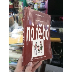 Nô Tế Bồ (Tiểu Phẩm Trào Phúng) - Lê Văn Nghĩa 1997 mới 80% ố (Văn học Việt Nam) HCM1304