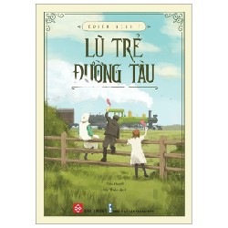 Lũ Trẻ Đường Tàu (Đinh Tị) - Edith Nesbit 105563