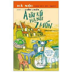 Hà Nội Trong Mắt Một Người - A Đây Rồi Hà Nội 7 Món - Trần Chiến ASB.PO Oreka-Blogmeo120125