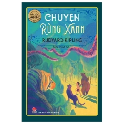 Văn Học Anh - Tác Phẩm Chọn Lọc - Chuyện Rừng Xanh - Rudyard Kipling (Mới 100%) Truyện thiếu nhi, NXB Kim Đồng - SÁCH ĐẠI HỌC