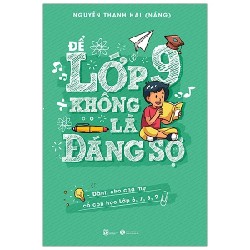 Để Lớp 9 Không Là Đáng Sợ - Nguyễn Thanh Hải 184459