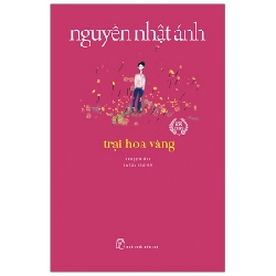 Trại hoa vàng 2023 - Nguyễn Nhật Ánh New 100% HCM.PO