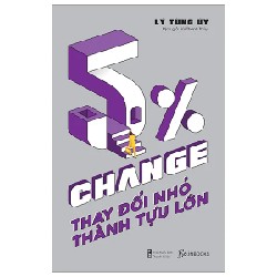 5% Change - Thay Đổi Nhỏ, Thành Tựu Lớn - Lý Tùng Úy 190514