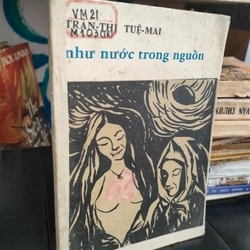 NHƯ NƯỚC TRONG NGUỒN - TRẦN THỊ TUỆ MAI 279057