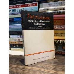 PATRIOTISM IN THE LIVES OF INDIVIDUALS AND NATIONS - edited by Daniel Bar-tal and Ervin Staub