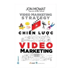 Chiến lược Video Marketing mới 100% HCM.PO Jon Mowat