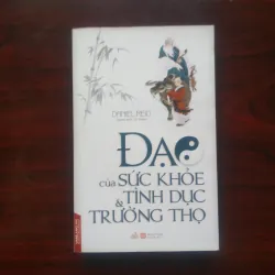 [Sách Minh Triết Phương Đông] Đạo Của Sức Khỏe Tình Dục & Trường Thọ (Daniel Reid)