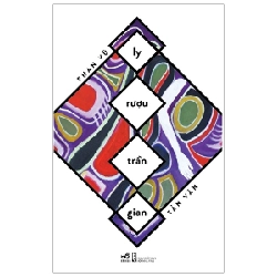 Ly rượu trần gian - Phan Vũ 2019 New 100% HCM.PO 343546