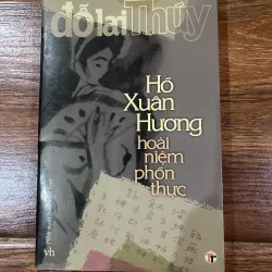 Hồ Xuân Hương - Hoài niệm phồn thực - Đỗ Lai Thuý (6)