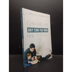 Cha mẹ Mỹ dạy con tại nhà như thế nào? Linda Dobson 2018 mới 90% bẩn nhẹ HCM.ASB0309 Rebooks.vn