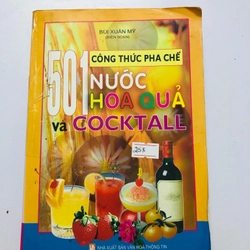 501 CÔNG THỨC PHA CHẾ NƯỚC HOA QUẢ VÀ COCKTALL - 359 trang , nxb: 2007 354915