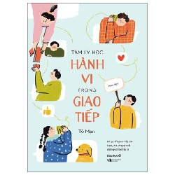 Tâm Lý Học Hành Vi Trong Giao Tiếp - Tô Mạn