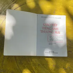 GIAO TIẾP TIẾNG ANH THƯƠNG MẠI- LÊ MINH CẨN 696528