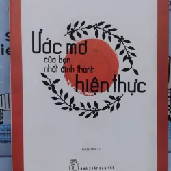 Sách: Ước mơ của bạn nhất định thành hiện thực - TG: Inamori Kazuo (B3)