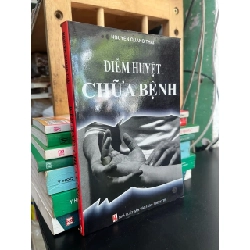 Điểm huyệt chữa bệnh - Nguyễn Quang Thái