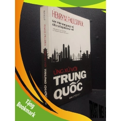 (TẶNG BOOKMARK) Ứng Xử Với Trung Quốc Henry M. Paulson, Jr. Góc Nhìn Trong Cuộc Về Siêu Cường Kinh Tế Mới mới 90% bẩn nhẹ 2019 RBK0805 kinh tế