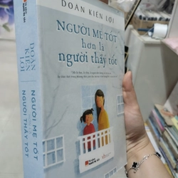 Người Mẹ Tốt Hơn Là Người Thầy Tốt" của tác giả Doãn Kiến Lợi. 496572