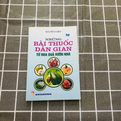 Những Bài Thuốc Dân Gian Từ Hoa Quả Vườn Nhà - Nguyễn Khiêm (biên soạn)#HATRA