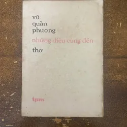 [ chữ ký] Những điều cùng đến- Vũ Quần Phương.