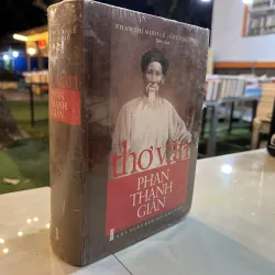 THƠ VĂN PHAN THANH GIẢN (BÌA CỨNG)- PHAN THỊ MINH LỄ, CHƯƠNG THÂU