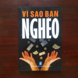[Sách Kinh Doanh] Vì Sao Bạn Nghèo?