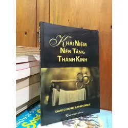 Khái niệm nền tảng thánh kinh - David Gooding & John Lennox