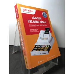 Làm chủ cửa hàng bán lẻ - cẩm nang kinh doanh bán lẻ thành công 2019 mới 90% Matt Thomas HPB0709 KỸ NĂNG 272298