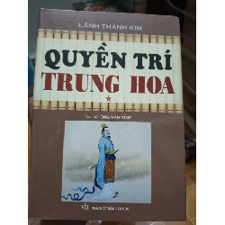 Quyền trí trung hoa - 2011 - 600 trang - LỊCH SỬ - CHÍNH TRỊ - TRIẾT HỌC - SLSCTBQNSGSLSCTANTQ3112-193 Blogmeo040226