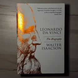 Walter Isaacson - Leonardo da Vinci: the biography