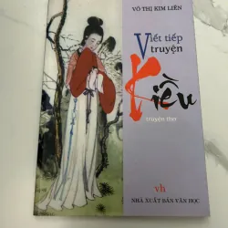 Viết Tiếp Truyện Kiều (Truyện thơ) - Võ Thị Kim Liên - Thơ/Văn học