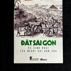ĐẤT SÀI GÒN VÀ SINH HOẠT CỦA NGƯỜI SÀI GÒN XƯA - Tác giả LÊ NGUYỄN