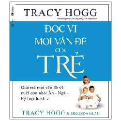 Đọc Vị Mọi Vấn Đề Của Trẻ - Tracy Hogg, Melinda Blau