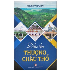 Dấu Ấn Thượng Châu Thổ - Vĩnh Thông