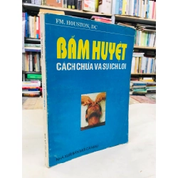 Bấm huyệt cách chữa và sự lợi ích - Thanh Xuyên và Lê Hồng Thanh dịch