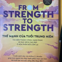 Thế mạnh tuổi trung niên From Strength to Strength - Arthur C. Brooks