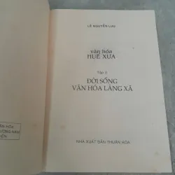 VĂN HÓA HUẾ XƯA - ĐỜI SỐNG VĂN HÓA LÀNG XÃ - LÊ NGUYỄN LƯU 557844